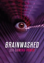 Brainwashed: Sex-Camera-Power